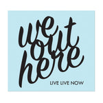 #WEOUTHERE - 6" Black Decal - Hat Mount for GoPro